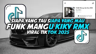 funk mangu by kiky rmx viral tiktok 2025