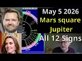 Tuesday May 5 2026 astrology ALL 12 SIGNS Mars sq Jupiter