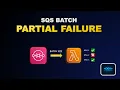 SQS Partial Batch Failure Explained Lambda Batch Processing