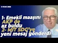 Lagu 1- Emekli maaşını AKP de az buldu 2- MİT SDG’ye yeni mesaj gönderdi | Murat Yetkin