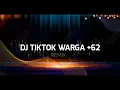 DJ TIKTOK VIRAL WARGA +62 DISTAN ( AG REMIX )