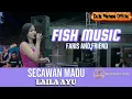 Download Lagu LAILA AYU -SECAWAN MADU - FISH MUSIC -DHEHAN PRO LIVE LAMPA KEC. KEDAMEAN GRESIK
