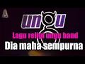 Download Lagu UNGU - Dia maha sempurna (lagu religi)