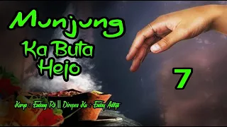 Download Dongeng sunda Munjung Ka Buta hejo Bag. 7 || Incu kisunda MP3