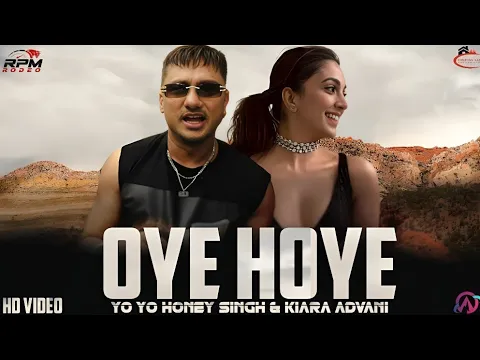 Download MP3 OYE HOYE - YO YO HONEY SINGH & KIARA ADVANI ( MUSIC VIDEO ) PROD. BEAT UNLOCK