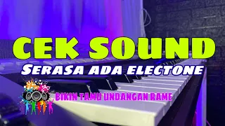 cek sound pembuka acara hajatan serasa ada electone