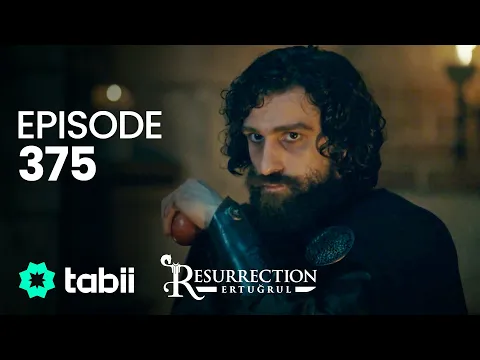 Download MP3 Resurrection: Ertuğrul | Episode 375
