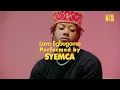 Syemca - Love Egbugomo | The Loo Session