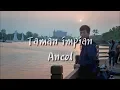Download Lagu Muter - Muter Taman Impian Ancol