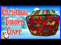 Toaster Cover Tutorial Updated Instructions The Sewing Room Channel