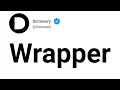 Wrapper Meaning In English