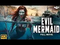 EVIL MERMAID - Full Hollywood Horror Movie | English Movie | Free Movies | Thriller Movies