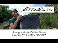 How good are Eddie Bauer Guide Pro Pants Shorts