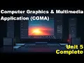 Complete Unit 5 In One shot ComputerGraphics MultimediaApplication CGMA BCA 4 Semester MIC