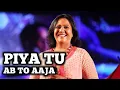 Lagu PIYA TU AB TO AAJA | SHAILAJA SUBRAMANIAN | ALOK KATDARE | SIDDHARTH ENTERTAINERS