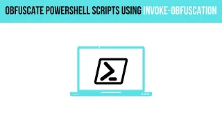 Obfuscate PowerShell script using Invoke-Obfuscation