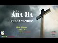 Download Lagu Lagu Koor Pria/Ama - Aha Ma Siboanonku - Musik Pengiring