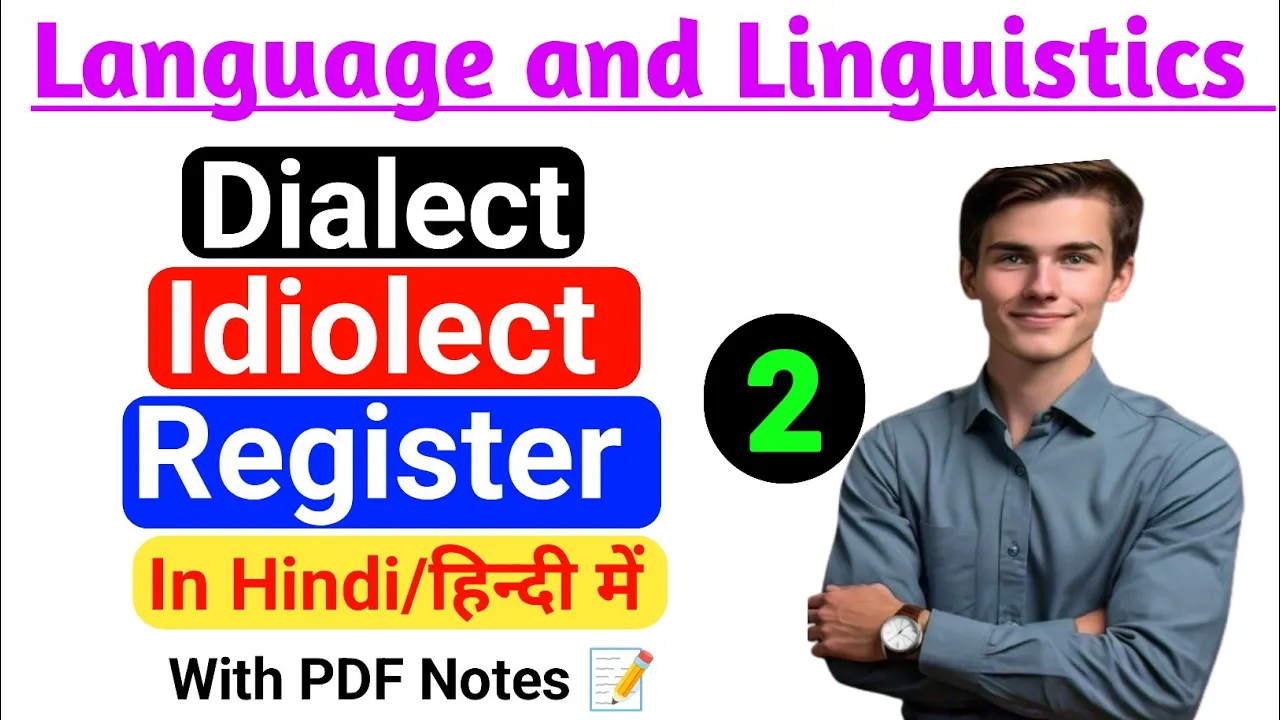 Language and Linguistics | Dialect | Idiolect | Register |