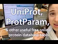 Basics of UniProt ProtParam other free online database tools every protein biochemist needs