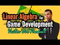 Linear Algebra for Game Development 2 Vector Dot Product
