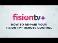 Fision TV Remote Re Pairing
