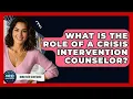 What Is The Role Of A Crisis Intervention Counselor - Mind Over Substance