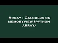Array Calculus on memoryview python array