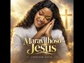 Maravilhoso Jesus
