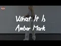 Amber Mark - What It Is (Lyric Video)