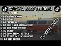 Lagu DJ SLOW BASS TERBARU 2023 | DJ VIRAL TIKTOK FULL BASS | FULL ALBUM