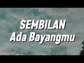 Download Lagu Sembilan Band - Ada Bayangmu (Lirik)