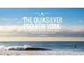 The Quiksilver Pro New York The Re Birth of the Dream Tour