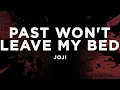 Lagu Joji - Past Won't Leave My Bed (Lyrics)