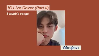Download Bright Vacharawit cover songs IG Live - Scrubb's Everything/Close/Click MP3