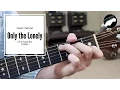 Only the Lonely Acoustic Guitar Lesson - Roy Orbison Chris Isaak