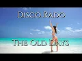 Lagu Disco Rado - The Old Days | New Italo Disco 2025