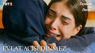 Evlat acıları ortak - Taşacak Bu Deniz 6. Bölüm