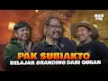 Download Lagu 50 Tahun Jadi Pakar Branding, Pak Subiakto : Saya Belajar Branding Bukan Dari Barat, Tapi Dari Quran