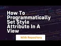 how to programmatically set style attribute in a view