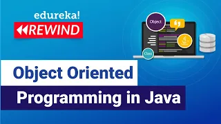 Object Oriented Programming in Java Java OOPs Tutorial Edureka Java Rewind - 1