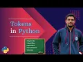 Tokens in Python Keyword Identifier Operators Punctuators Collection HINDI
