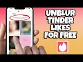 How To Unblur Tinder Likes For Free Show Tinder Likes 2023