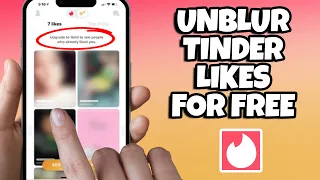 How To Unblur Tinder Likes For Free Show Tinder Likes 2023