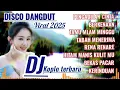 Download Lagu DISCO DANGDUT REMIX KOPLO ELECTONE TERBARU SPESIAL 2025 || ALBUM TOP DANGDUT KENANGAN 