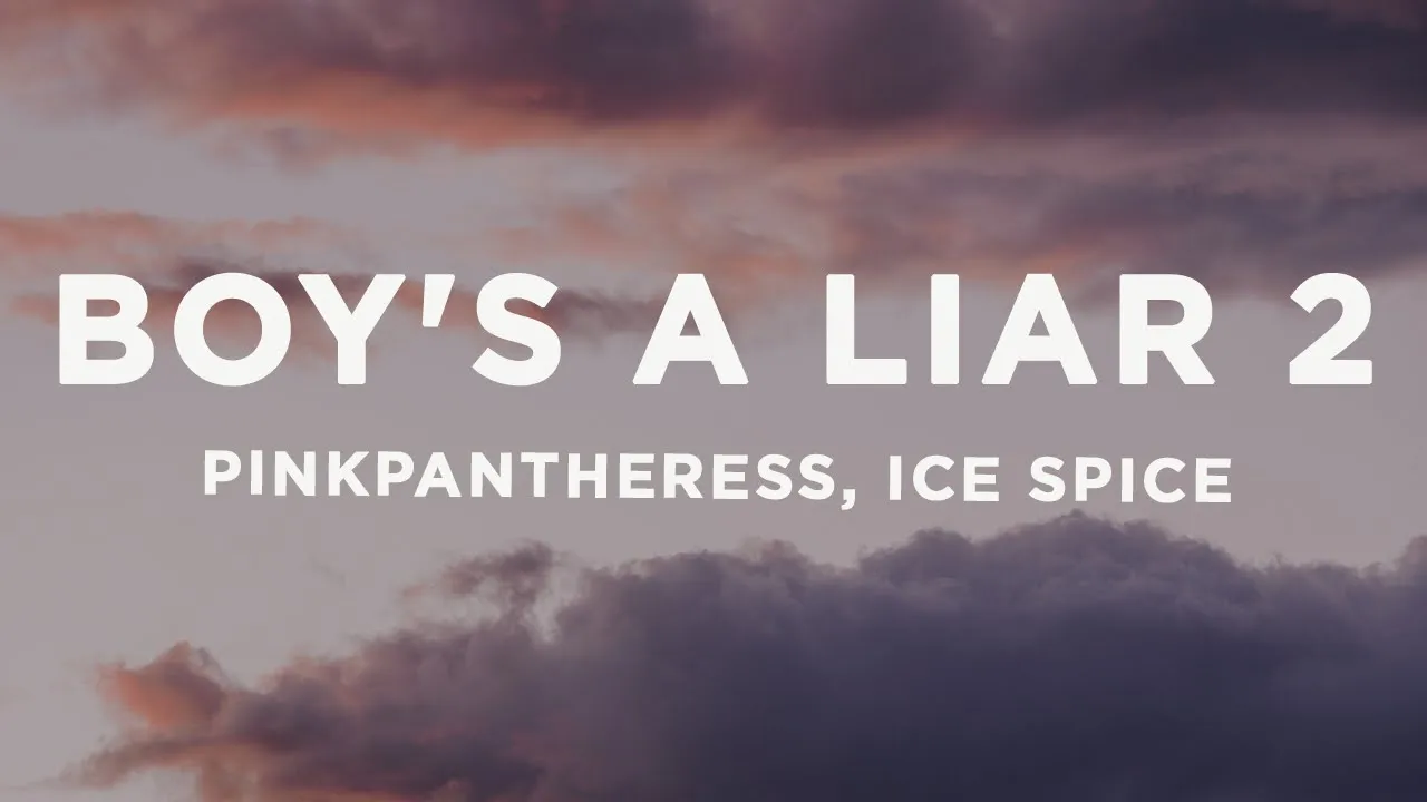 PinkPantheress, Ice Spice - Boy’s a liar Pt. 2 (Lyrics)