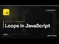 - Loops in JavaScript