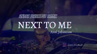 Download NEXT TO ME - ANDRE FREAKOUT REMIX 2021 MP3