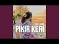 Download Lagu Pikir Keri