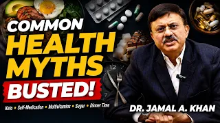 6 Common Health Myths BUSTED! Keto, Sugar, Vitamins & More | Dr. Jamal A. Khan