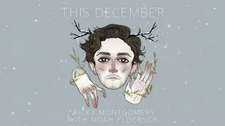 ricky montgomery this december with noah floersch official visualizer 